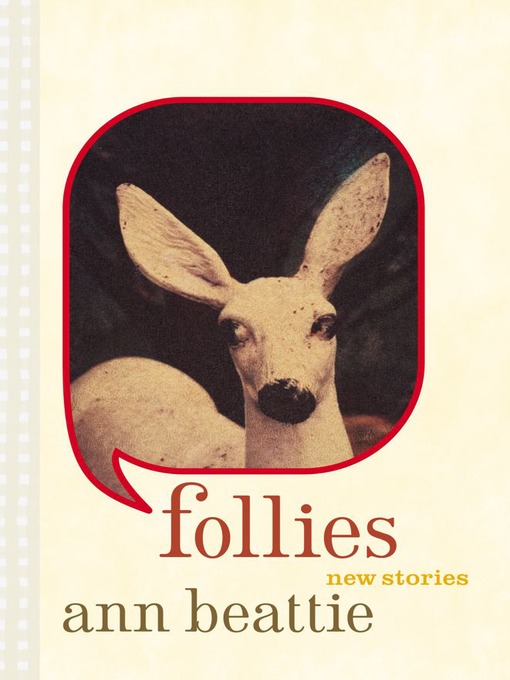 Title details for Follies by Ann Beattie - Wait list